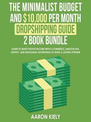 cover image of The Minimalist Budget and $10,000 per Month Dropshipping Guide 2 Book Bundle